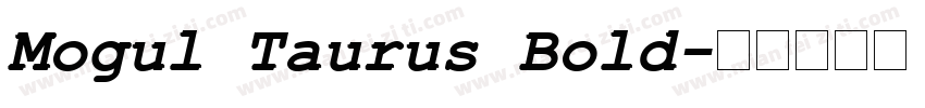 Mogul Taurus Bold字体转换